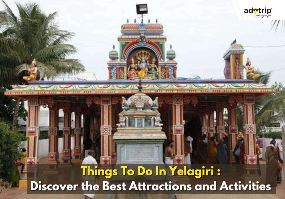 Best Things To Do In Yelagiri